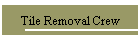 Tile Removal